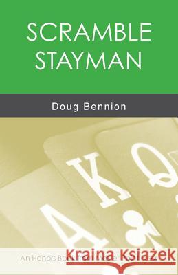 Scramble Stayman: An Honors Book from Master Point Press Doug Bennion 9781771401609 Master Point Press - książka