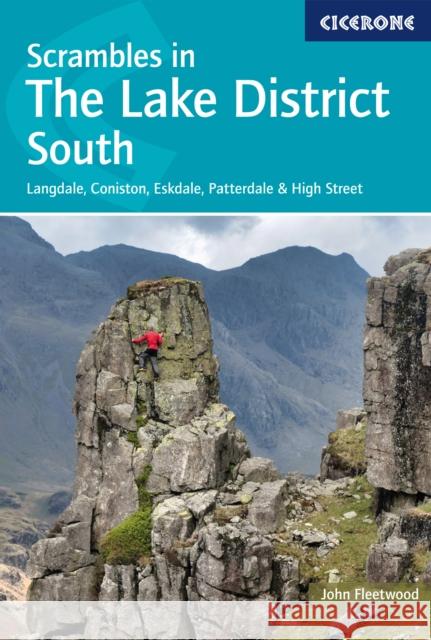 Scrambles in the Lake District - South: Langdale, Coniston, Eskdale, Patterdale & High Street John Fleetwood 9781786310453 Cicerone Press - książka