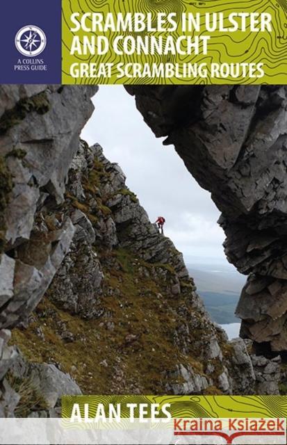 Scrambles in Ulster and Connacht: Great Scrambling Routes Tees, Alan 9781848893177 Gill - książka