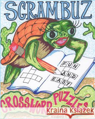 Scrambuz No. 1: Fun and Easy Crossword Puzzles Elisabeth H. Knowlton 9781946878045 Adventures in Education, Inc. - książka