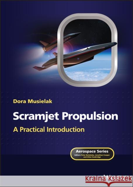 Scramjet Propulsion: A Practical Introduction Musielak, Dora 9781119640608 Wiley - książka