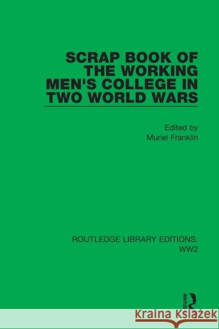 Scrap Book of the Working Men's College in Two World Wars  9781032080499 Taylor & Francis Ltd - książka