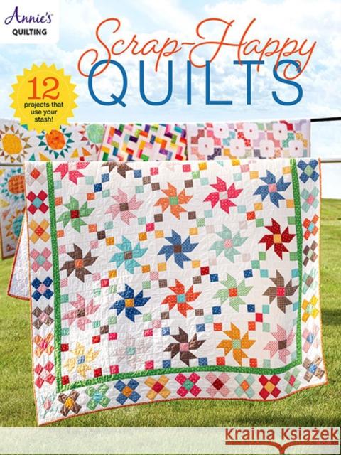 Scrap-Happy Quilts Annie's Publishing 9781640256477 Annies - książka