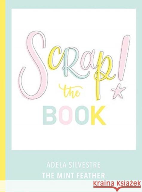 Scrap! the Book Silvestre, Adela 9788417557102 Instituto Monsa de Ediciones - książka