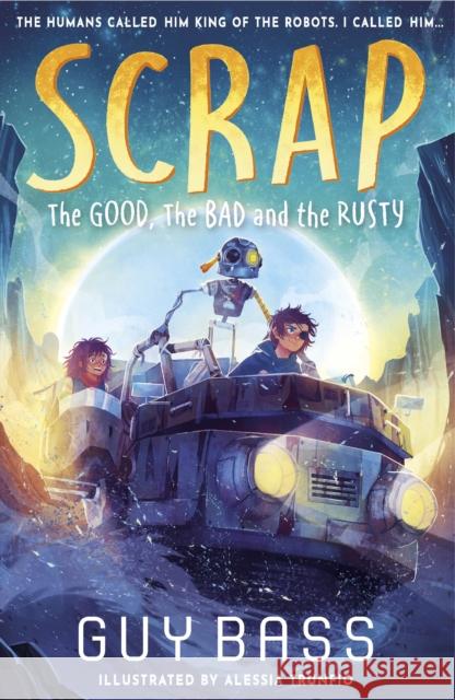 SCRAP: The Good, the Bad and the Rusty Guy Bass 9781788956932 Little Tiger Press Group - książka