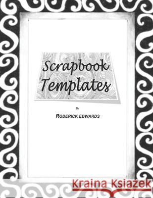 Scrapbook Templates Roderick Edwards 9781697591446 Independently Published - książka