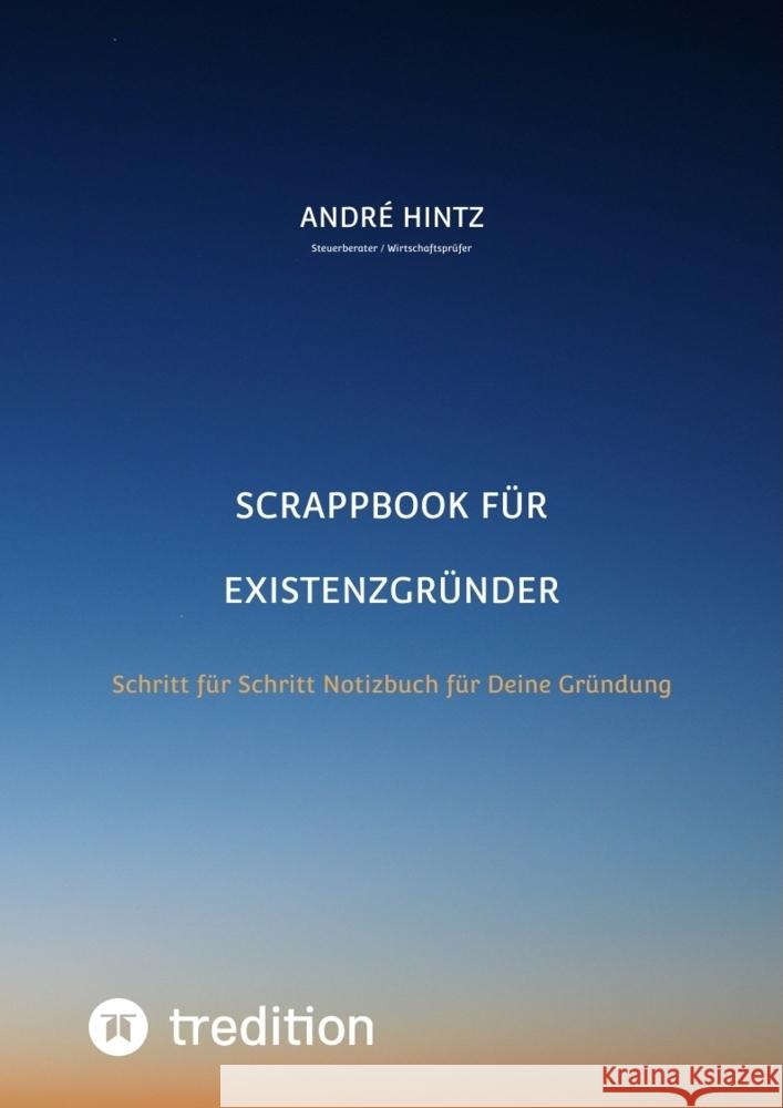 Scrappbook für Existenzgründer Hintz, André 9783384298331 tredition - książka