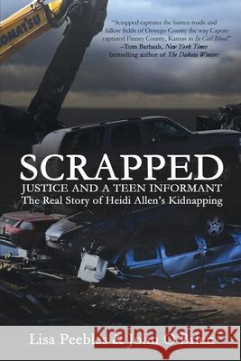 Scrapped: Justice and a Teen Informant Lisa Peebles John O'Brien 9781684337538 Black Rose Writing - książka