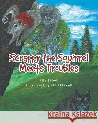 Scrappy the Squirrel Meets Troubles Amy Shook 9781638145677 Covenant Books - książka