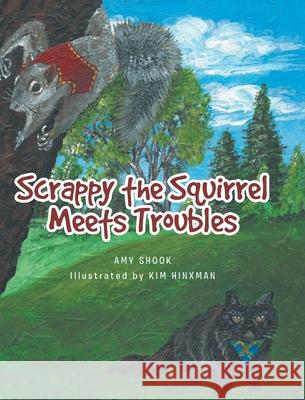 Scrappy the Squirrel Meets Troubles Amy Shook 9781638145691 Covenant Books - książka