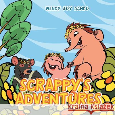 Scrappy's Adventures Wendy Joy Dando 9781493120901 Xlibris Corporation - książka