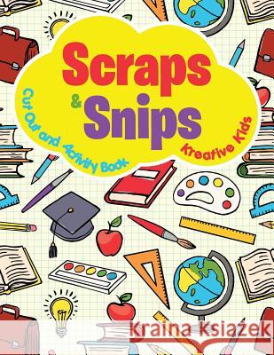 Scraps & Snips Cut Out and Activity Book Kreative Kids   9781683775607 Kreative Kids - książka