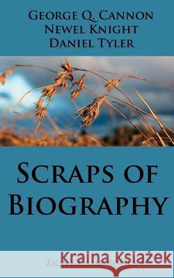 Scraps of Biography: The Faith-Promoting Series Book 10 George Q. Cannon 9781494353995 Createspace - książka