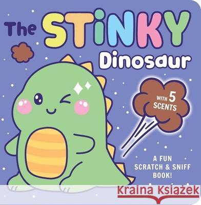 Scratch & Sniff: The Stinky Dinosaur Delaney Foerster 9781667211824 Silver Dolphin Books - książka