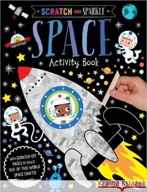 Scratch and Sparkle Space Activity Book  9781789477986 Make Believe Ideas - książka
