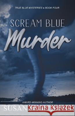 Scream Blue Murder Susan Page Davis 9781649172747 Scrivenings Press LLC - książka