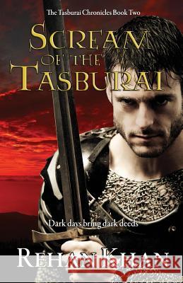 Scream of the Tasburai: The Tasburai Chronicles Book Two Rehan Khan 9781539528128 Createspace Independent Publishing Platform - książka