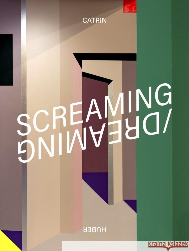 Screaming / Dreaming Huber, Catrin 9783954766918 Distanz Verlag - książka