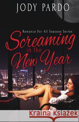 Screaming In The New Year Pardo, Jody 9781517293352 Createspace Independent Publishing Platform - książka