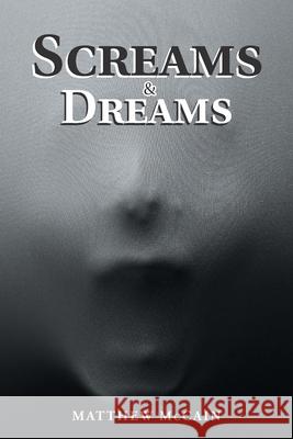 Screams & Dreams Matt McCain 9781796034677 Xlibris Us - książka