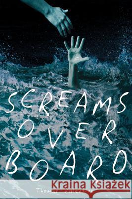 Screams Overboard Thomas Valentine 9781642148046 Page Publishing Inc - książka