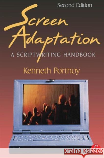 Screen Adaptation: A Scriptwriting Handbook Portnoy, Kenneth 9780240803494 Focal Press - książka