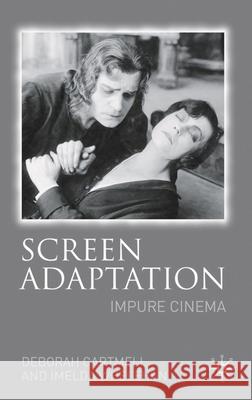 Screen Adaptation: Impure Cinema Hester Bradley, Professor Imelda Whelehan 9781403985491 Bloomsbury Publishing PLC - książka