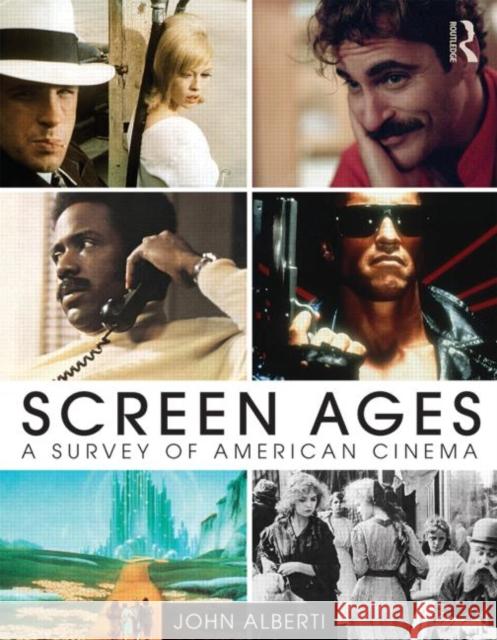 Screen Ages: A Survey of American Cinema John Alberti 9780415535526 Routledge - książka