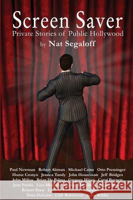 Screen Saver: Private Stories of Public Hollywood Nat Segaloff 9781593939588 BearManor Media - książka