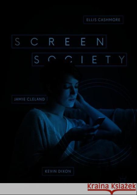 Screen Society Ellis Cashmore Jamie Cleland Kevin Dixon 9783319681634 Palgrave MacMillan - książka
