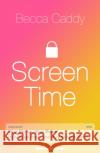 Screen Time: How to make peace with your devices and find your techquilibrium BECCA CADY 9781788704212 Bonnier Books Ltd