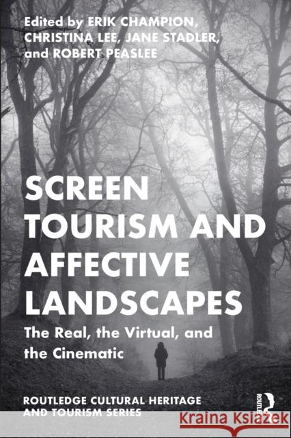 Screen Tourism and Affective Landscapes: The Real, the Virtual, and the Cinematic Champion, Erik 9781032355962 Taylor & Francis Ltd - książka