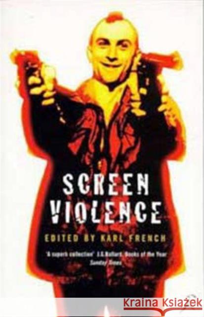 Screen Violence: An Anthology Karl French 9780747530930 Bloomsbury Publishing PLC - książka