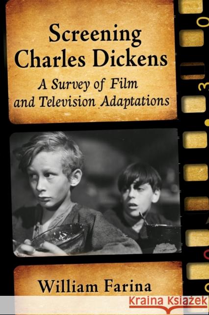 Screening Charles Dickens: A Survey of Film and Television Adaptations William Farina 9781476685670 McFarland & Company - książka