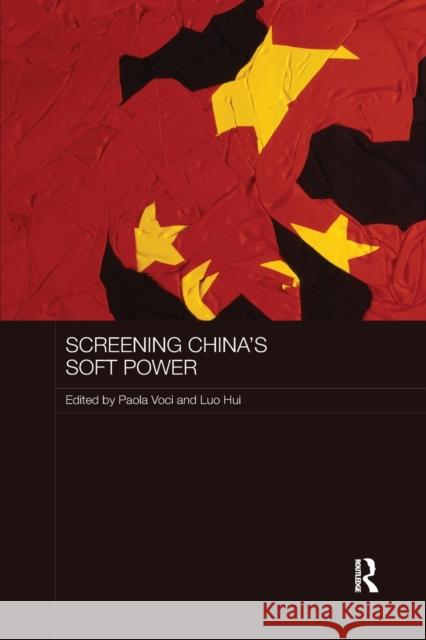 Screening China's Soft Power Paola Voci Luo Hui 9780367877552 Routledge - książka