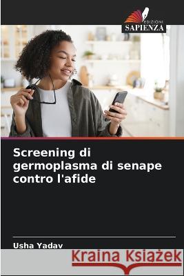 Screening di germoplasma di senape contro l'afide Usha Yadav 9786205858172 Edizioni Sapienza - książka