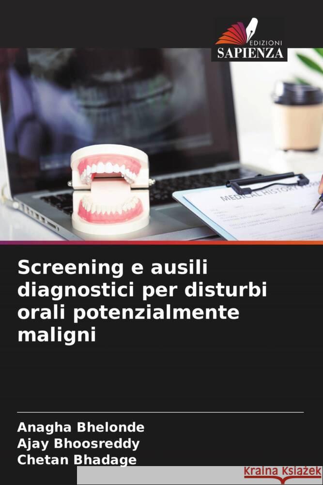 Screening e ausili diagnostici per disturbi orali potenzialmente maligni Anagha Bhelonde Ajay Bhoosreddy Chetan Bhadage 9786206214960 Edizioni Sapienza - książka