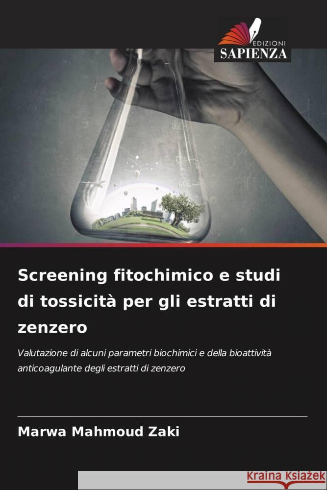 Screening fitochimico e studi di tossicità per gli estratti di zenzero Mahmoud Zaki, Marwa 9786205597859 Edizioni Sapienza - książka