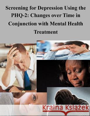 Screening for Depression Using the PHQ-2: Changes over Time in Conjunction with Mental Health Treatment Agency for Healthcare Research and Quali 9781506129891 Createspace - książka