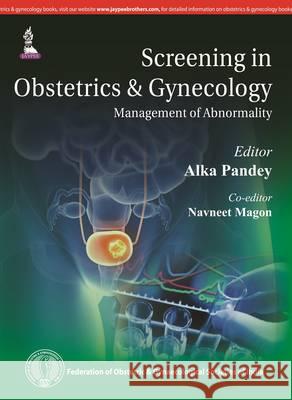 Screening in Obstetrics & Gynecology Alka Pandey, Navneet Magon 9789351527350 Jaypee Brothers Medical Publishers - książka