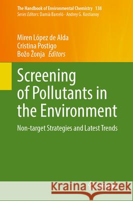 Screening of Pollutants in the Environment: Non-Target Strategies and Latest Trends Miren L?pe Cristina Postigo Bozo Zonja 9783031906855 Springer - książka