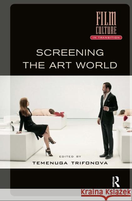 Screening the Art World Temenuga Trifonova 9781041185826 Routledge - książka