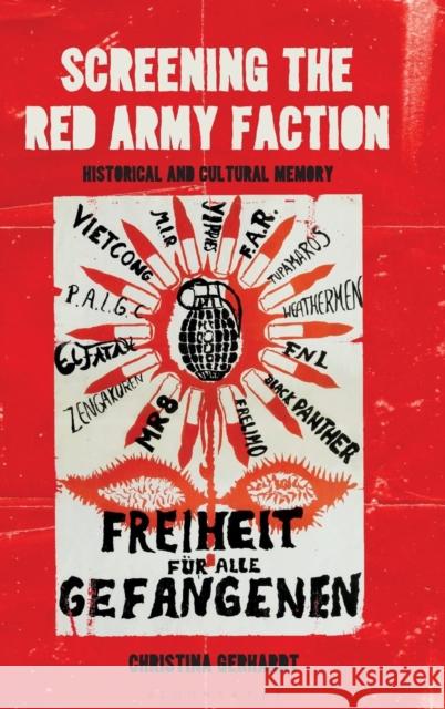 Screening the Red Army Faction: Historical and Cultural Memory Christina Gerhardt 9781501336676 Bloomsbury Academic - książka