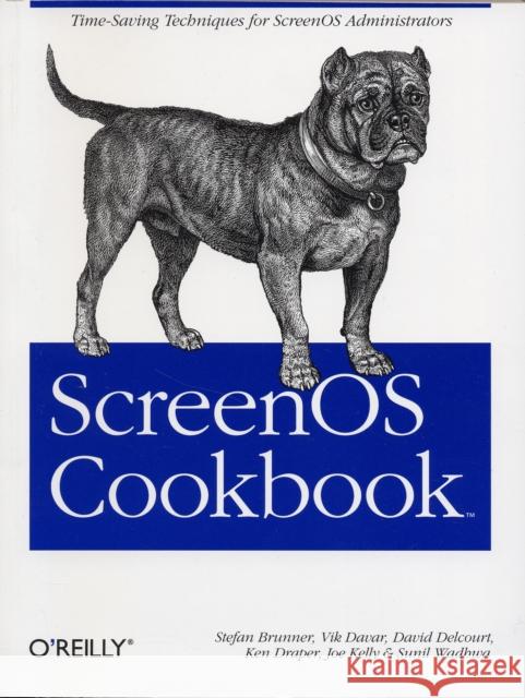 Screenos Cookbook: Time-Saving Techniques for Screenos Administrators Brunner, Stefan 9780596510039 O'Reilly Media - książka