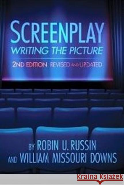 Screenplay: Writing the Picture Robin U. Russin William Missouri Downs 9781935247067 Silman-James Press - książka