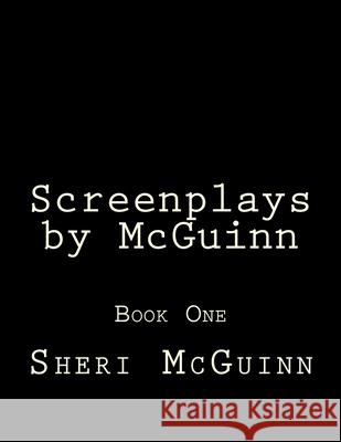 Screenplays by McGuinn: Book One Sheri McGuinn 9781942069010 Durare Publishing - książka