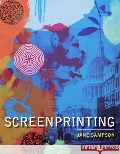 Screenprinting Sampson, Jane 9780719810008 The Crowood Press Ltd - książka
