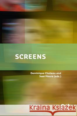 Screens Dominique Chateau Jose Moure Dominique Chateau 9789462981904 Amsterdam University Press - książka