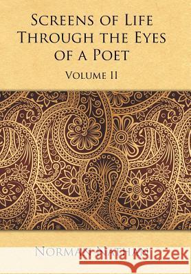 Screens of Life Through the Eyes of a Poet: Volume II Norman Nathan 9781524502140 Xlibris - książka