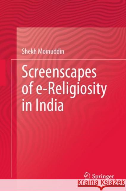 Screenscapes of e-Religiosity in India Shekh Moinuddin 9783031288500 Springer - książka